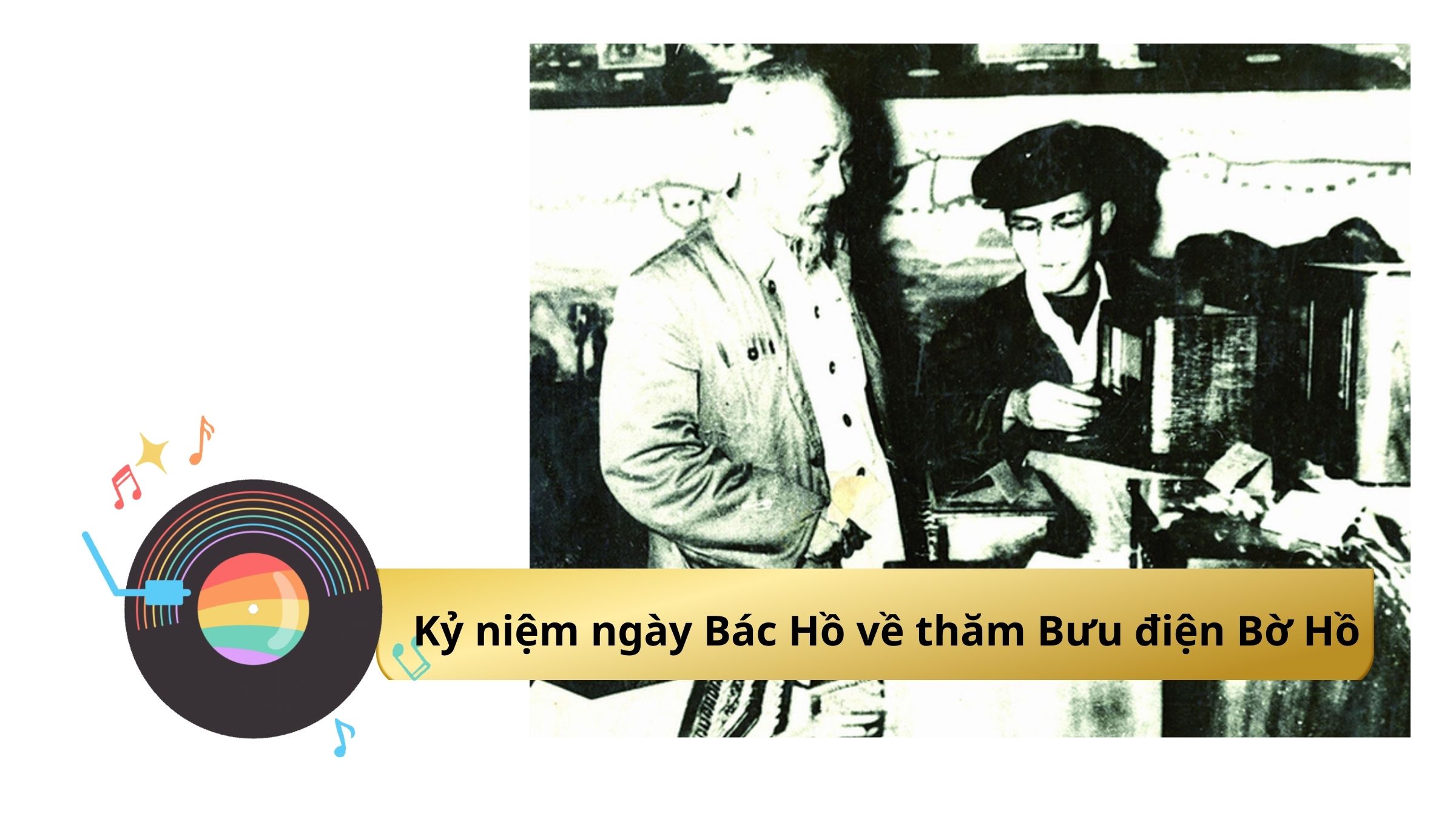 Kỷ niệm ngày Bác Hồ về thăm Bưu điện Bờ Hồ