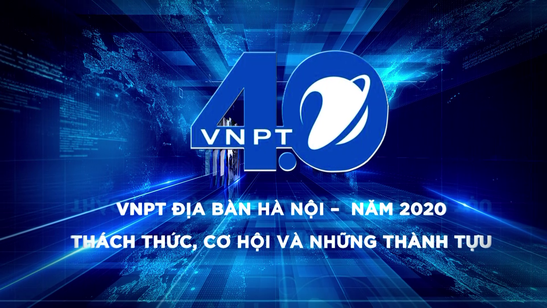 VNPT địa bàn Hà Nội - Năm 2020 - Thách thức, cơ hội và những thành tựu