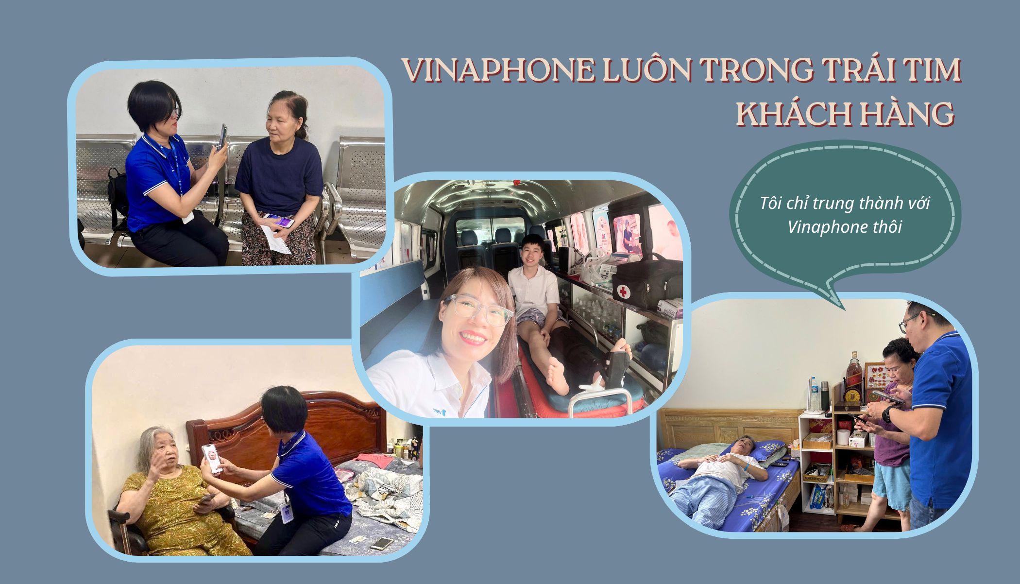 VINAPHONE trong trái tim khách hàng KHI SỰ TẬN TÂM XÓA NHÒA KHOẢNG CÁCH